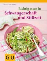 Richtig essen in Schwangerschaft und Stillzeit