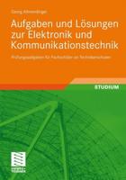 Aufgaben Und Lösungen Zur Elektronik Und Kommunikationstechnik