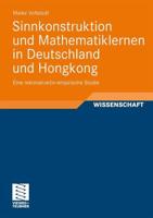 Sinnkonstruktion und Mathematiklernen in Deutschland und Hongkong : Eine rekonstruktiv-empirische Studie