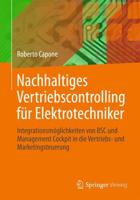 Nachhaltiges Vertriebscontrolling für Elektrotechniker : Integrationsmöglichkeiten von BSC und Management Cockpit in die Vertriebs- und Marketingsteuerung