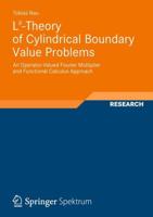 LP-Theory of Cylindrical Boundary Value Problems: An Operator-Valued Fourier Multiplier and Functional Calculus Approach