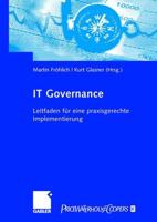 IT-Governance : Leitfaden für eine praxisgerechte Implementierung
