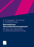 Betriebliches Gesundheitsmanagement : Mit gesunden Mitarbeitern zu unternehmerischem Erfolg