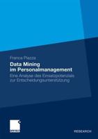 Data Mining im Personalmanagement : Eine Analyse des Einsatzpotenzials zur Entscheidungsunterstützung