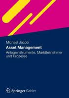Asset Management : Anlageinstrumente, Marktteilnehmer und Prozesse