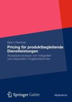 Pricing für produktbegleitende Dienstleistungen : Akzeptanzanalyse von integralen und separaten Angebotsformen