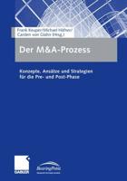 Der M&A-Prozess : Konzepte, Ansätze und Strategien für die Pre- und Post-Phase