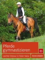 Käsmayr, R: Pferde gymnastizieren