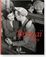 Brassaï Paris, 1899-1984