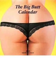 2012 the Big Butt Calendar - Wall Calendar