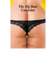 2012 the Big Butt  Weekly Tear Off Calendar