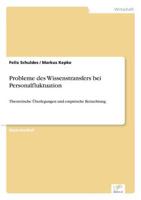 Probleme des Wissenstransfers bei Personalfluktuation:Theoretische Überlegungen und empirische Betrachtung