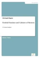 Football Fanzines and Cultures of Memory:A Content Analysis
