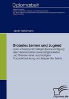 Globales Lernen und Jugend:Chancen einer Bildung zur Weltbürgerlichkeit in der Jugendarbeit