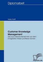 Customer Knowledge Management:Wie auch Kleinstunternehmen von dem Erfolgsfaktor Wissen profitieren können