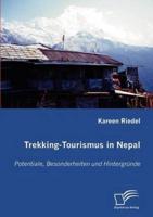 Trekking-Tourismus in Nepal:Potentiale, Besonderheiten und Hintergründe