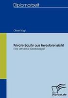 Private Equity aus Investorensicht:eine attraktive Geldanlage?