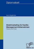 Direktmarketing für Facility-Management-Unternehmen:Theorie und Praxis
