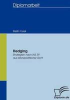 Hedging:Strategien nach IAS 39 aus bilanzpolitischer Sicht