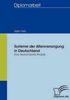 Systeme der Altersversorgung in Deutschland:Eine ökonomische Analyse