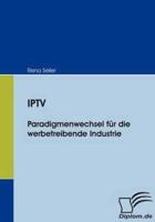 IPTV:Paradigmenwechsel für die werbetreibende Industrie
