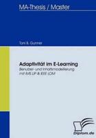 Adaptivität im E-Learning:Benutzer- und Inhaltsmodellierung mit IMS LIP & IEEE LOM