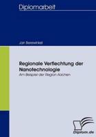 Regionale Verflechtung der Nanotechnologie:Am Beispiel der Region Aachen