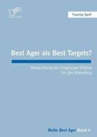 Best Ager als Best Targets?:Betrachtung der Zielgruppe 50plus für das Marketing