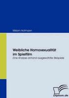 Weibliche Homosexualität im Spielfilm:Eine Analyse anhand ausgewählter Beispiele