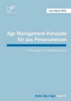 Age Management-Konzepte für das Personalwesen:Erfahrungen und Konsequenzen
