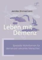 Leben mit Demenz:Spezielle Wohnformen für demenziell erkrankte Menschen