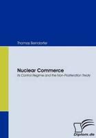 Nuclear Commerce:Its Control Regime and the Non-Proliferation Treaty