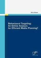 Behavioural Targeting: An Online Analysis for Efficient Media Planning?