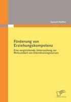 Förderung von Erziehungskompetenz:Eine vergleichende Untersuchung zur Wirksamkeit von Elterntrainingskursen