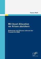 Mit Asset Allocation vor Krisen absichern:Bedeutung und Effizienz während der Finanzkrise 2008