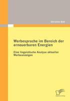 Werbesprache im Bereich der erneuerbaren Energien: Eine linguistische Analyse aktueller Werbeanzeigen