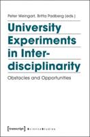 University Experiments in Interdisciplinarity