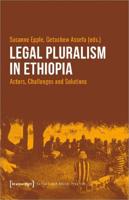 Legal Pluralism in Ethiopia – Actors, Challenges and Solutions