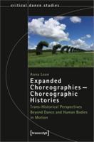 Expanded Choreographies, Choreographic Histories