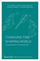 Changing Time, Shaping World