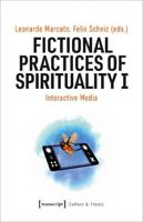 Fictional Practices of Spirituality. I Interactive Media