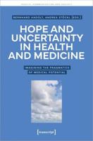 Hope and Uncertainty in Health and Medicine