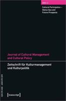 Journal of Cultural Management and Cultural Policy/Zeitschrift Für Kulturmanagement Und Kulturpolitik