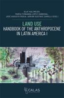 Land Use - Handbook of the Anthropocene in Latin America I
