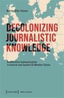 Decolonizing Journalistic Knowledge