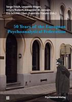 50 Years of the European Psychoanalytical Federation