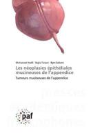 Les Néoplasies Épithéliales Mucineuses De L'appendice