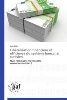 Libéralisation financière et efficience du système bancaire tunisien