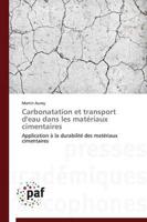 Carbonatation et transport d'eau dans les matériaux cimentaires