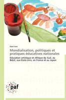 Mondialisation, politiques et pratiques éducatives nationales